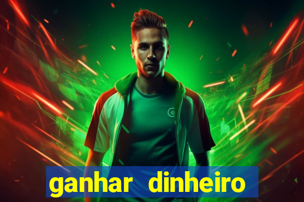 ganhar dinheiro online jogando